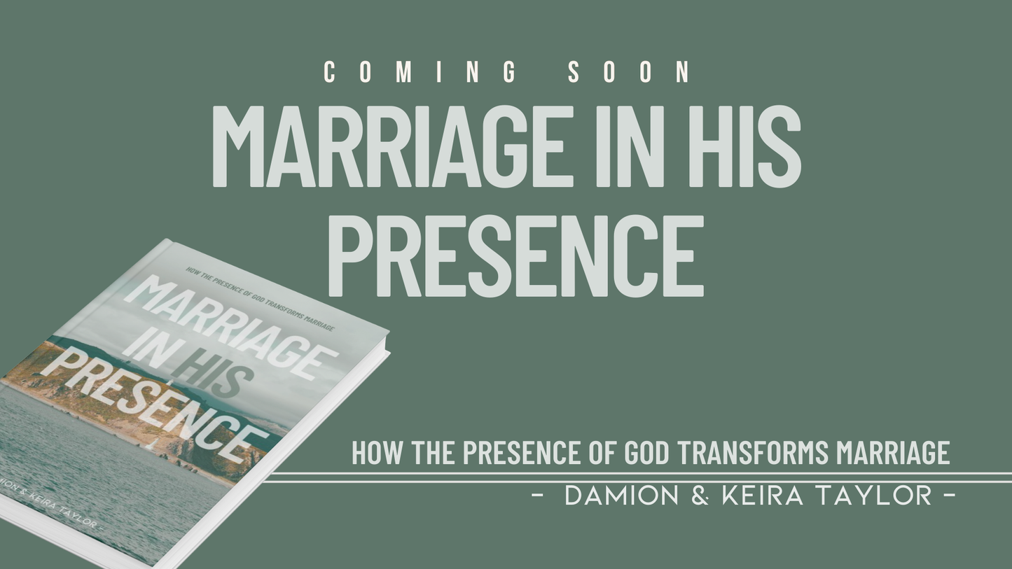 (Pre-order) Marriage in His Presence: How the Presence of God Transforms Marriage (Signed Copy)