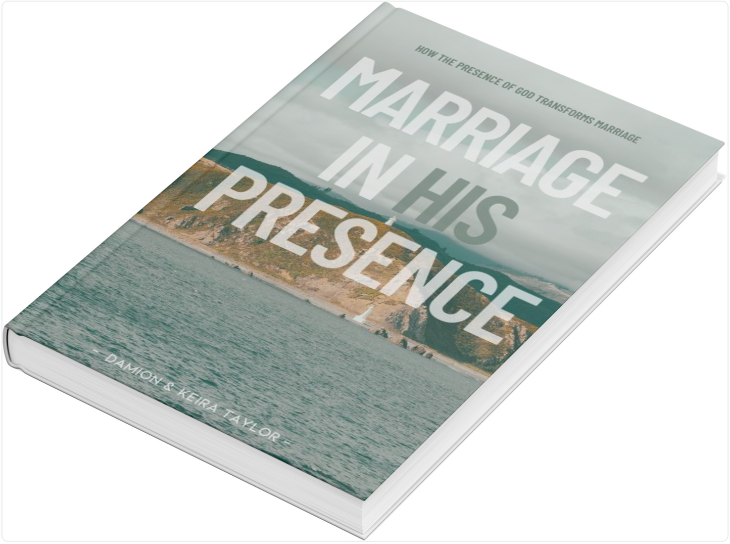 (Pre-order) Marriage in His Presence: How the Presence of God Transforms Marriage (Signed Copy)