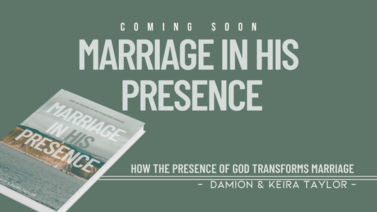 (Pre-order) Marriage in His Presence: How the Presence of God Transforms Marriage (Signed Copy)